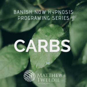 Banish now Carbs - Mind Programming Hypnosis