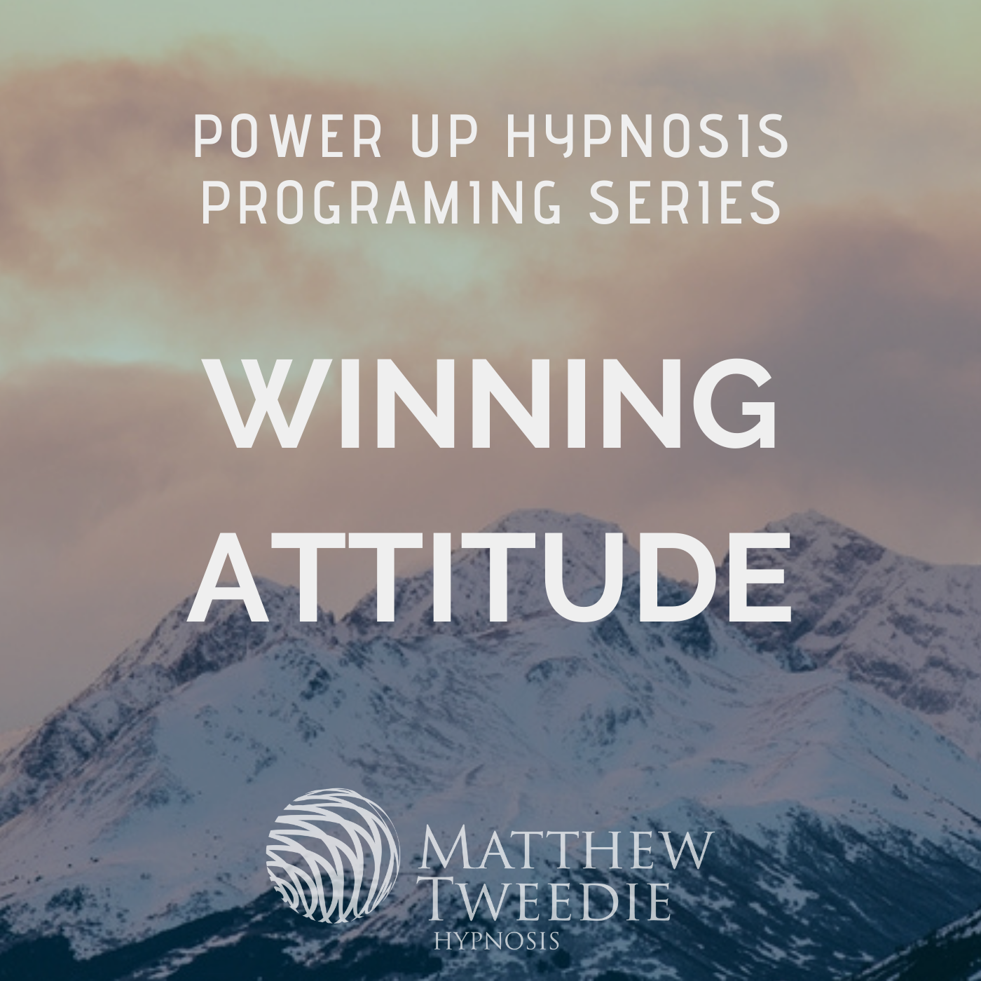 Power up ; Winning Attitude - Mind Programming