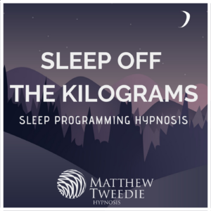 Sleep off the Kilograms ; Sleep Programming Hypnosis